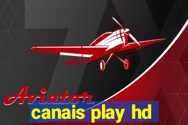 canais play hd